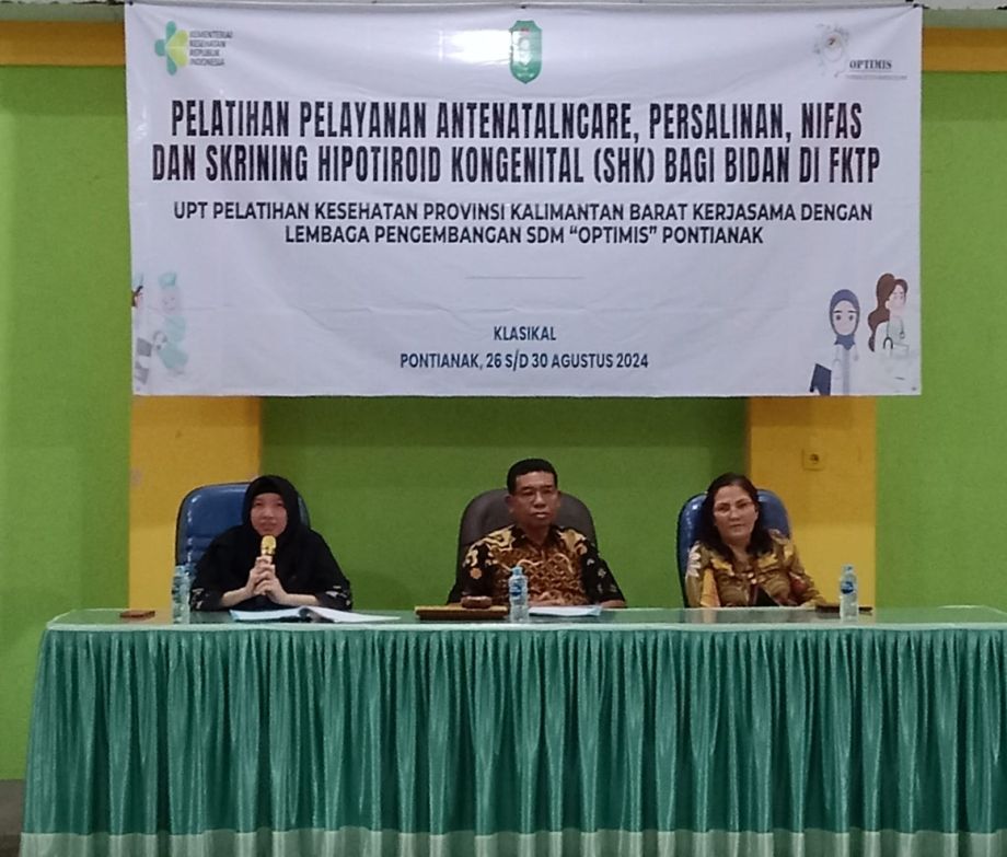 Penutupan Pelayanan Antenatal Care, Persalinan, Nifas dan Skrining Hipotiroid Kongenital (SHK) bagi Bidan di FKTP Kerjasama Lembaga Pengembangan SDM Optimis Pontianak dengan UPT Pelatihan Kesehatan Provinsi Kalimantan Barat